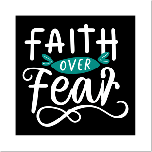 Faith over fear Posters and Art